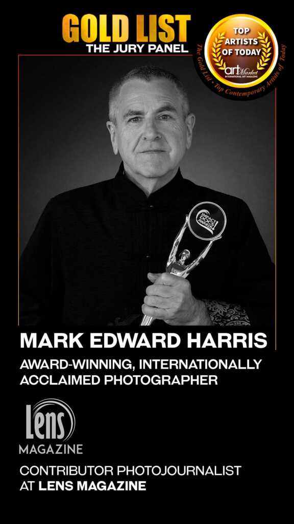 Mark Edward Harris on the Jury Panel of the Gold List Special Edition 2024, published by Art Market Magazine. Contributor Photojournalist at Lens Magazine.